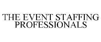 THE EVENT STAFFING PROFESSIONALS