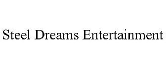 STEELDREAMS ENTERTAINMENT