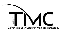 AAMI'S TMC ADVANCING YOUR CAREER IN MEDICAL TECHNOLOGY