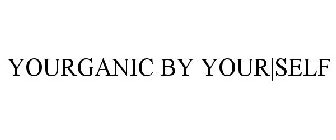 YOURGANIC BY YOUR|SELF