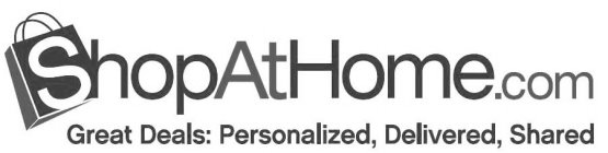 SHOPATHOME.COM GREAT DEALS: PERSONALIZED, DELIVERED, SHARED