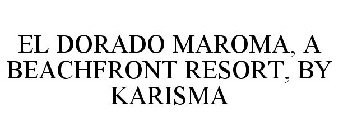 EL DORADO MAROMA, A BEACHFRONT RESORT, BY KARISMA