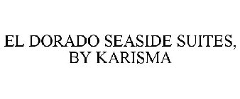 EL DORADO SEASIDE SUITES, BY KARISMA