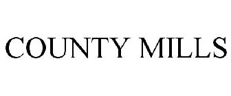 COUNTY MILLS