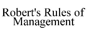 ROBERT'S RULES OF MANAGEMENT