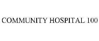 COMMUNITY HOSPITAL 100