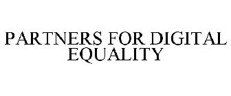 PARTNERS FOR DIGITAL EQUALITY