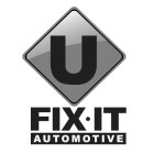 U FIX- IT AUTOMOTIVE