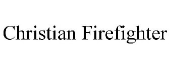 CHRISTIAN FIREFIGHTER