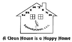 K R I S T I N S SQUEAKYCLEAN, L.L.C. A CLEAN HOUSE IS A HAPPY HOME
