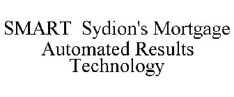 SMART SYDION'S MORTGAGE AUTOMATED RESULTS TECHNOLOGY