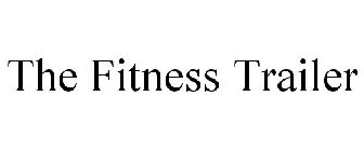 THE FITNESS TRAILER