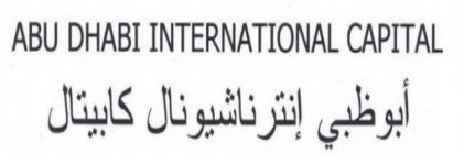 ABU DHABI INTERNATIONAL CAPITAL