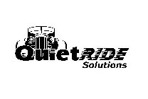 QUIETRIDE SOLUTIONS