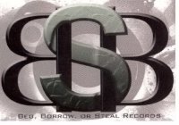 BSB BEG, BORROW, OR STEAL RECORDS