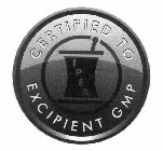 IPEA CERTIFIED TO EXCIPIENT GMP