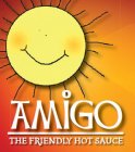 AMIGO THE FRIENDLY HOT SAUCE