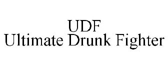 UDF ULTIMATE DRUNK FIGHTER