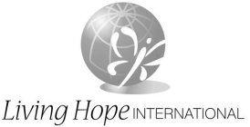 LIVING HOPE INTERNATIONAL