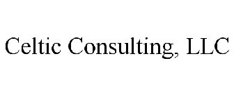 CELTIC CONSULTING, LLC