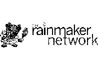 THE RAINMAKER NETWORK