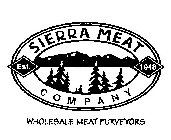 SIERRA MEAT COMPANY EST. 1948 WHOLESALE MEAT PURVEYORS