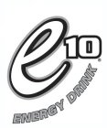 E10 ENERGY DRINK