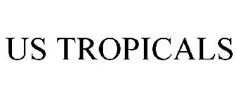 US TROPICALS