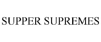 SUPPER SUPREMES