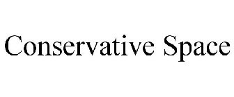CONSERVATIVE SPACE