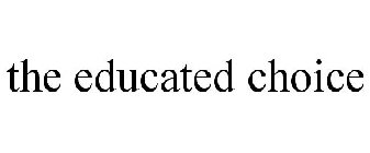 THE EDUCATED CHOICE