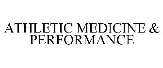 ATHLETIC MEDICINE & PERFORMANCE