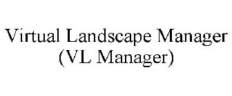 VIRTUAL LANDSCAPE MANAGER (VL MANAGER)