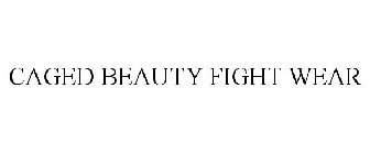 CAGED BEAUTY FIGHT WEAR