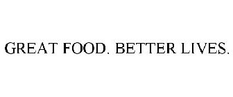 GREAT FOOD. BETTER LIVES.