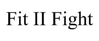 FIT II FIGHT