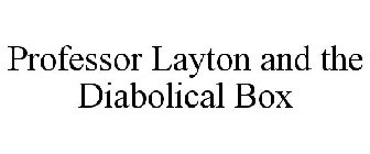 PROFESSOR LAYTON AND THE DIABOLICAL BOX