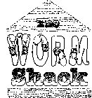 THE WORM SHACK