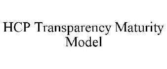 HCP TRANSPARENCY MATURITY MODEL