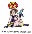 SB SUZY ROKITS OF THE SPACE BABES