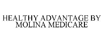 HEALTHY ADVANTAGE BY MOLINA MEDICARE