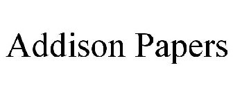ADDISON PAPERS