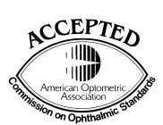ACCEPTED AMERICAN OPTOMETRIC ASSOCIATION COMMISSION ON OPHTHALMIC STANDARDS
