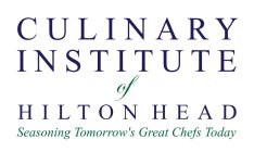 CULINARY INSTITUTE OF HILTON HEAD, SEASONING TOMORROW'S GREAT CHEF TODAY