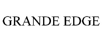 GRANDE EDGE