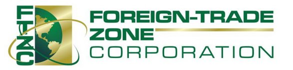 FTZC FOREIGN-TRADE ZONE CORPORATION