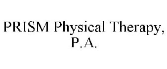 PRISM PHYSICAL THERAPY, P.A.