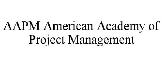 AAPM AMERICAN ACADEMY OF PROJECT MANAGEMENT