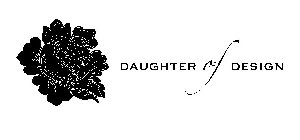 DAUGHTER OF DESIGN