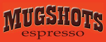 MUGSHOTS ESPRESSO